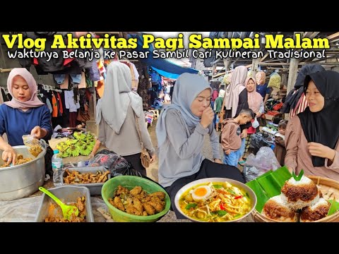 HIDUP DI DESA | Belanja Di Pasar Tradisional, Malam Penuh KEHANGATAN Bersama Keluarga