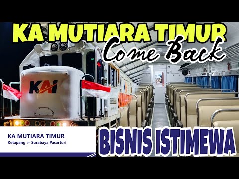 KEMBALINYA SANG RAJA 👑‼️ Trip KA Mutiara Timur Come Back, Kelas Bisnis-nya Istimewa😍