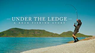 Under The Ledge. A Rock Fishing Story.