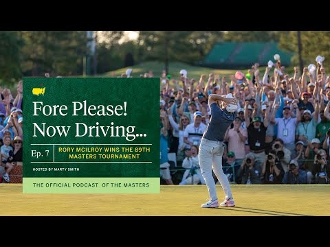 Fore Please! Now Driving... Rory McIlroy is the 89th Masters Champion