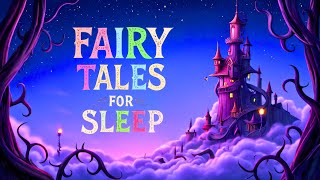 2 HOURS Of Classic FAIRY TALES For Sleep