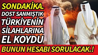 ARAP ÜLKESİ TÜRKİYE'NİN SİLAHLARINA EL KOYDU!