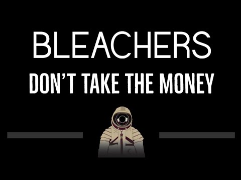 Bleachers • Don’t Take The Money (CC) (Remastered Video) 🎤 [Karaoke] [Instrumental Lyrics]