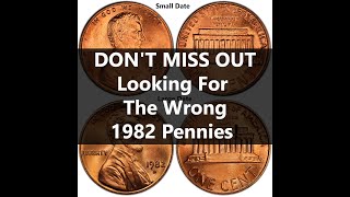 You're Looking for the wrong 1982 Pennies! You Got To Know This!