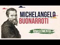 Michelangelo: Vita e Opere