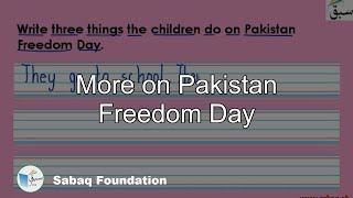 More on Pakistan Freedom Day
