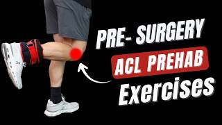 ACL Prehab Exercises Before Surgery