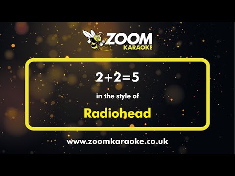 Radiohead – 2+2=5 – Karaoke Version from Zoom Karaoke