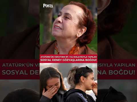 Atatürk'ün vefatının 87. yılı dolayısıyla yapılan sosyal deney duygulandırdı