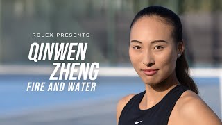 Rolex presents: Qinwen Zheng – Fire and Water