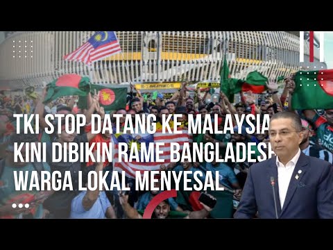 Menyesal Akibat Sering Hina TKI, Malaysia Merasakan Sekarang Penyesalan Malaysia