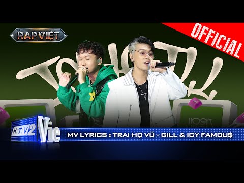 Trai Họ Vũ - GILL x ICY Famou$ | Rap Việt 2024 [Mv Lyrics]