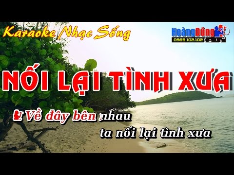 Karaoke Nhạc Sống – NỐI LẠI TÌNH XƯA – Beat chất lượng cao