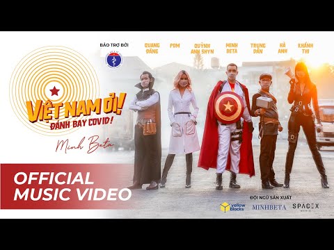 VIỆT NAM ƠI! ĐÁNH BAY COVID | MINH BETA | OFFICIAL MUSIC VIDEO