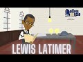 Lewis Latimer: A Pioneer in Invention