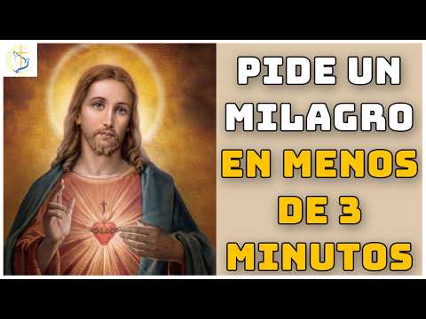 Oracion Milagrosa Para pedir un Milagro al Sagrado Corazón de Jesus