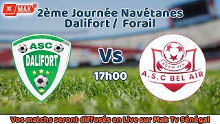NAVÉTANES DALIFORT/FORAIL: ASC DALIFORT VS ASC BEL AIR