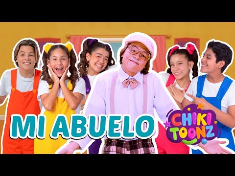 Mi Abuelo - Chiki Version | Música para niños | @ChikiToonz