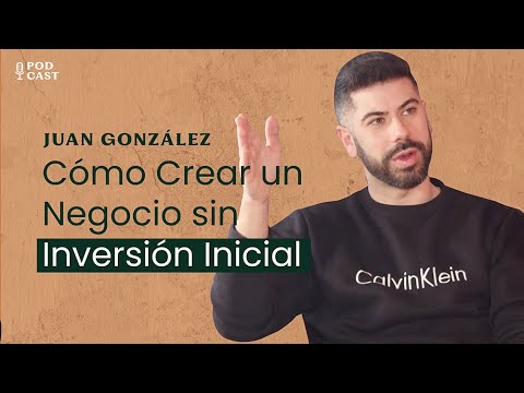 Estrategias para emprender desde cero y sin capital (Juan González)