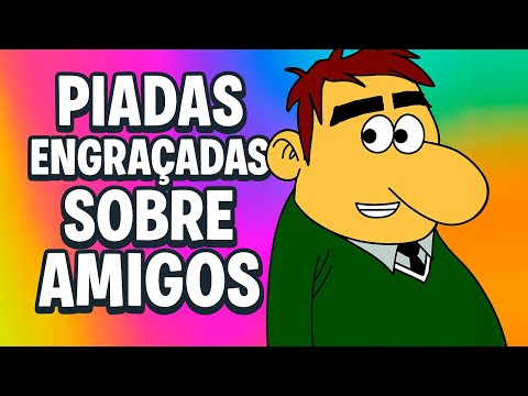 PIADAS ANIMADAS SOBRE AMIGOS  - AS MELHORES - HUMORISTA THIAGO DIAS