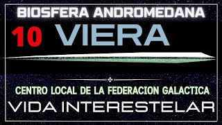 Vida Interestelar 10 - A Bordo de Viera - Dentro de una nave de la Federación Galáctica