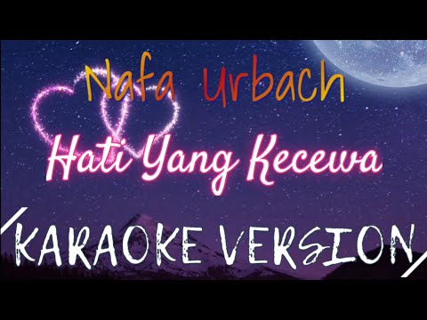 Nafa Urbach – Hati Yang Kecewa Karaoke