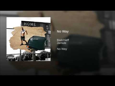 Badchieff feat. Jamule no way