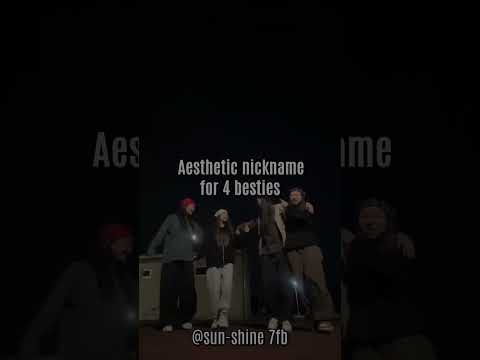 aesthetic nickname for 4 besties💗💗#besties # 4 #aesthetic #1million views and Subscribe ,like #fyp😉