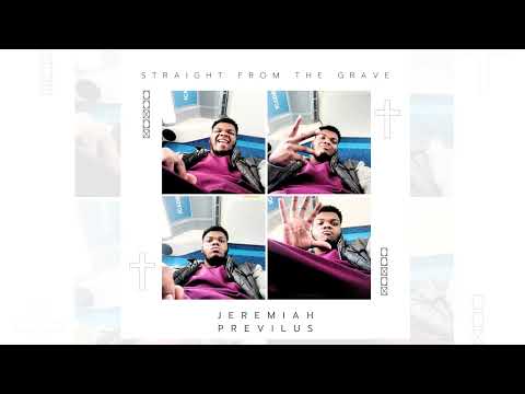 NEW Christian Rap | Jeremiah Previlus - "Straight From The Grave" | Official Audio #ChristianRap