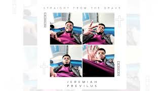 NEW Christian Rap | Jeremiah Previlus - "Straight From The Grave" | Official Audio #ChristianRap