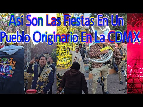 Las Fiestas Del Mes De Febrero En El Pueblo Originario De Santiago Zapotitlán CDMX.