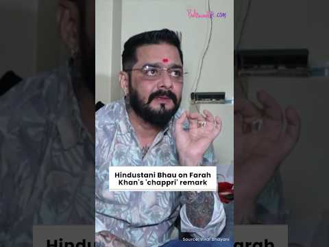 Hindustani Bhau REACTS to Farah Khan's 'chappri' remark, says, 'Action liya jayega...' #shorts