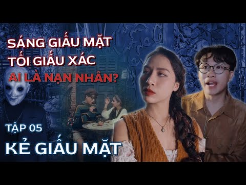 Sáng giấu mặt, tối giấu x.á.c I Kẻ Giấu Mặt I Tập cuối I Series Trinh Thám Simon & Cá Hồi