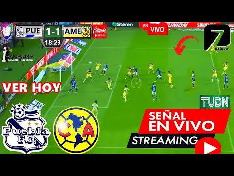 🔴En Vivo América vs Puebla Donde ver, A que hora Juega PUEBLA VS AMERICA PARTIDO HOY JORNADA America