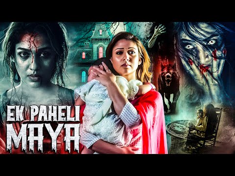 Ek Paheli Maya | New Released South Indian Movie In Hindi 2024 | Nayanthara | South Horror Movie