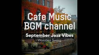 Cafe Music BGM channel - Wooden Swing (Official Music Video)