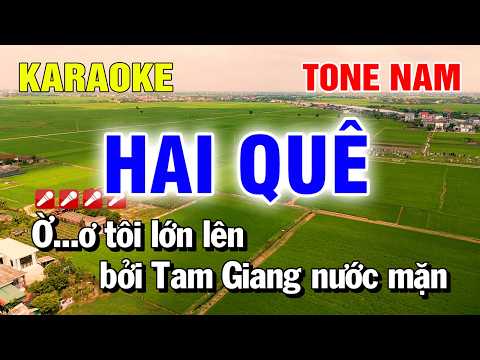 Hai Quê Karaoke Tone Nam Nhạc Sống Dễ Hát
