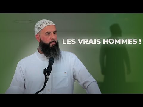 LES VRAIS HOMMES EN ISLAM