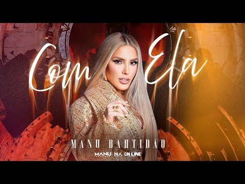 Manu Bahtidão - Com Ela (Vídeo Oficial)