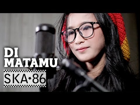 Download Lagu SKA 86 Feat REKA PUTRI - DI MATAMU (Sufian Suhaimi) Download Lagu SKA 86 Feat REKA PUTRI - DI MATAMU (Sufian Suhaimi)