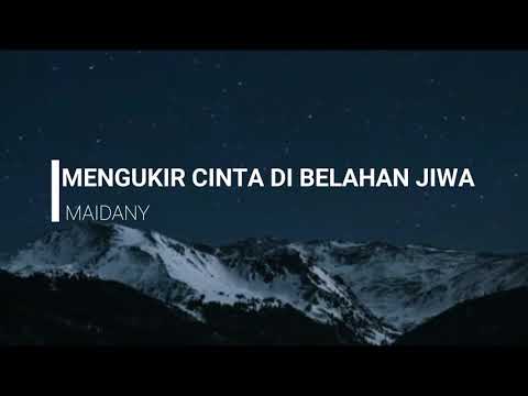 Maidany - Mengukir Cinta di Belahan Jiwa (Lirik)