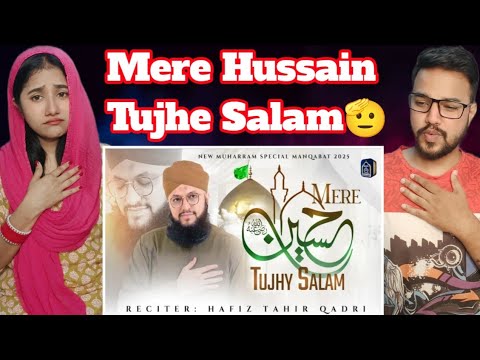 Mere Hussain Tujhe Salaam - New Manqabat e Imam Hussain 2025 - Hafiz Tahir Qadri