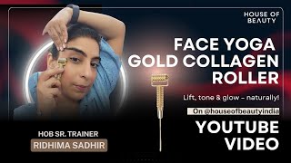 Collagen Roller workout HOB Certified SR Trainer Ridhima #faceyogabyvibhutiarora #houseofbeautyindia