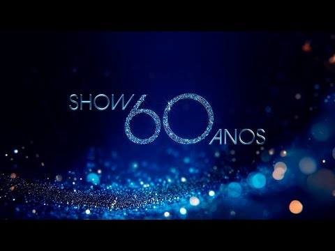 SHOW 60 ANOS | AO VIVO | TV GLOBO