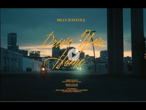 Billy Raffoul - Drive You Home (Official Video)