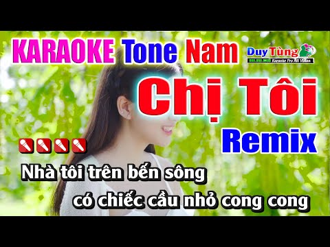 Chị Tôi || Karaoke – Tone Nam ( Remix ) Nhạc Sống Duy Tùng