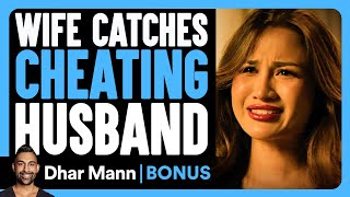 WIFE Catches CHEATING HUSBAND | Dhar Mann Bonus!