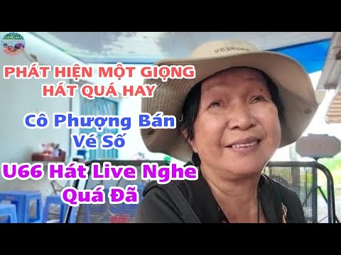 Đêm Vũ Trường - Quá Bất Ngờ - U66 Hát Bolero Đường Phố Nghe Quá Đỉnh - Cô Phượng Bán Vé Số
