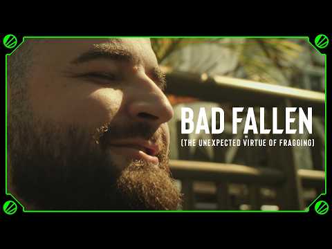 Bad FalleN or (The Unexpected Virtue of Fragging)