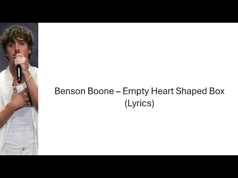 Benson Boone – Empty Heart Shaped Box (Lyrics)